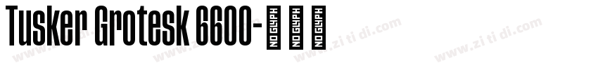 Tusker Grotesk 6600字体转换